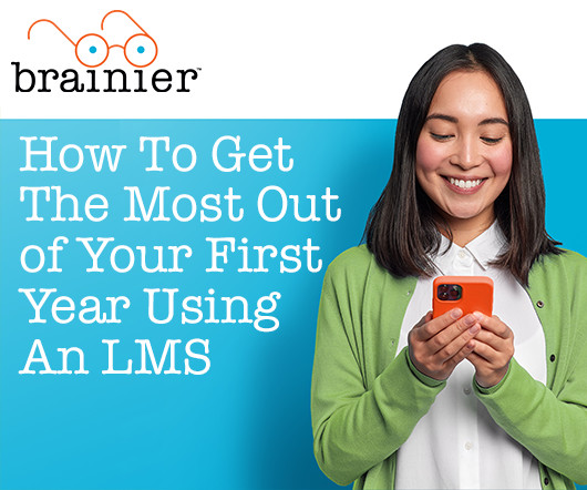 How to Get the Most Out of Your First Year Using an LMS